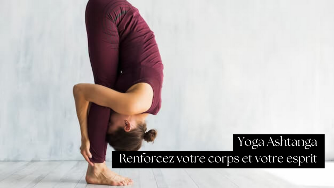 Yoga Ashtanga : Renforcez votre corps et votre esprit - Jacobson Yoga