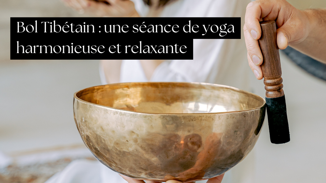 Bol Tibétain : une séance de yoga harmonieuse et relaxante - Jacobson Yoga