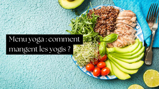 Menu yoga : comment mangent les yogis ?