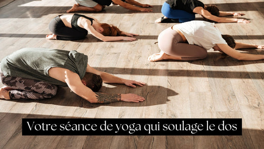 Votre séance de yoga qui soulage le dos